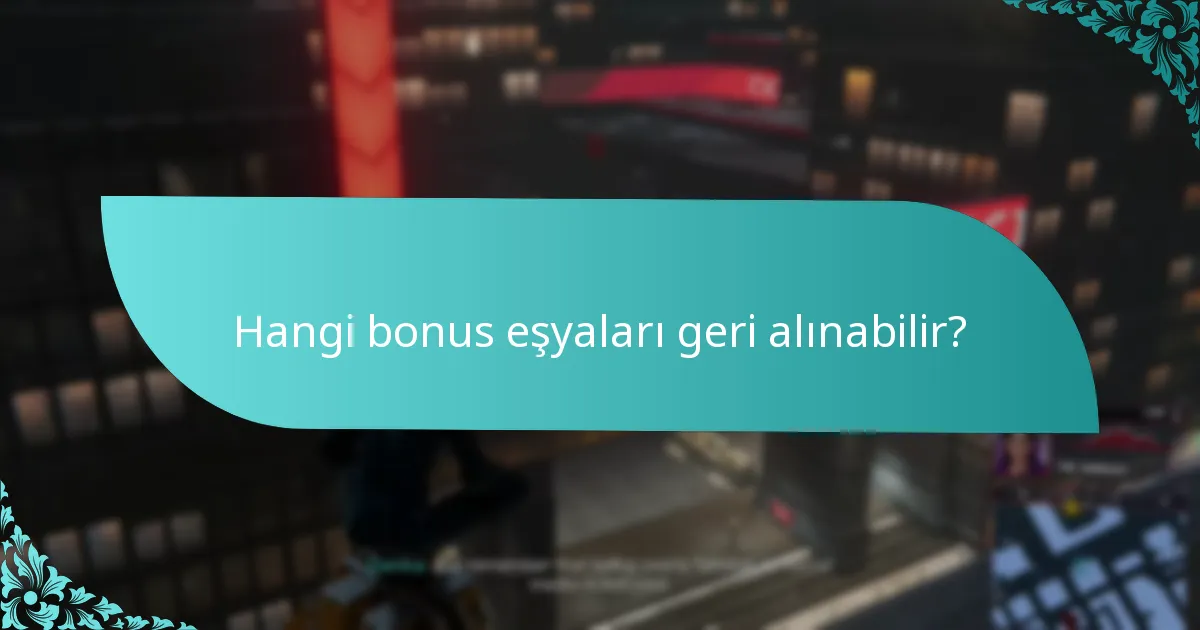 Bonus eşyaları ne zaman süresi doluyor?