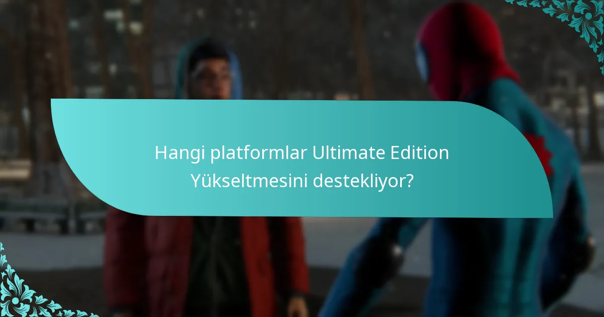 Ultimate Edition, Standart Edition ile nasıl karşılaştırılır?