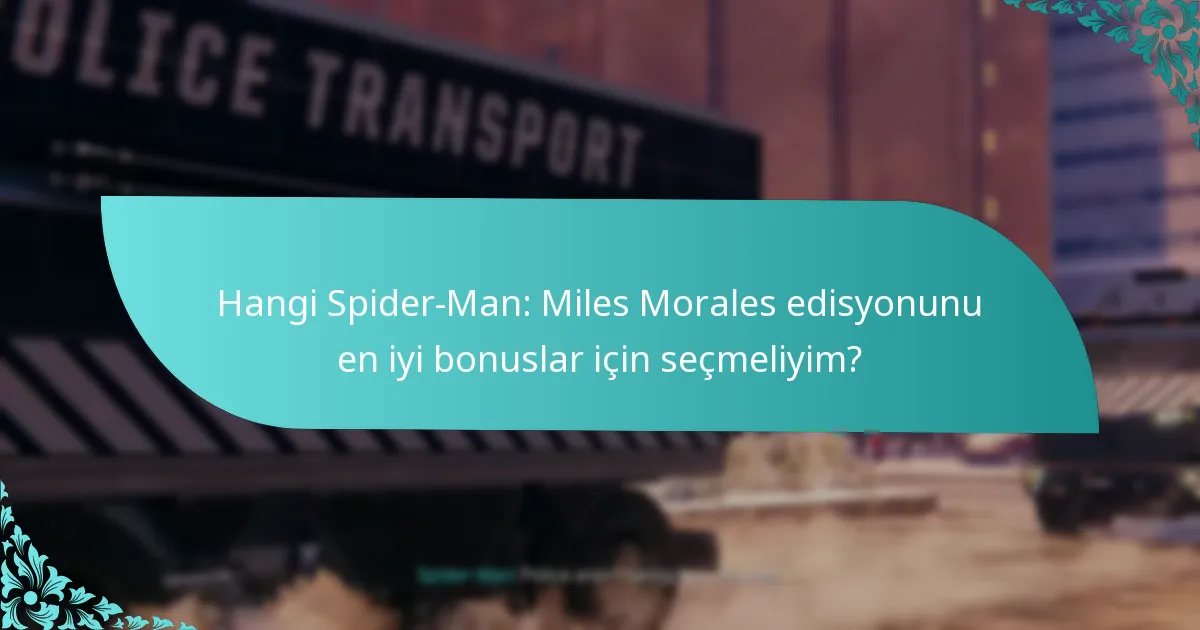Özel bonuslar Spider-Man: Miles Morales’te oyun deneyimini nasıl geliştirir?