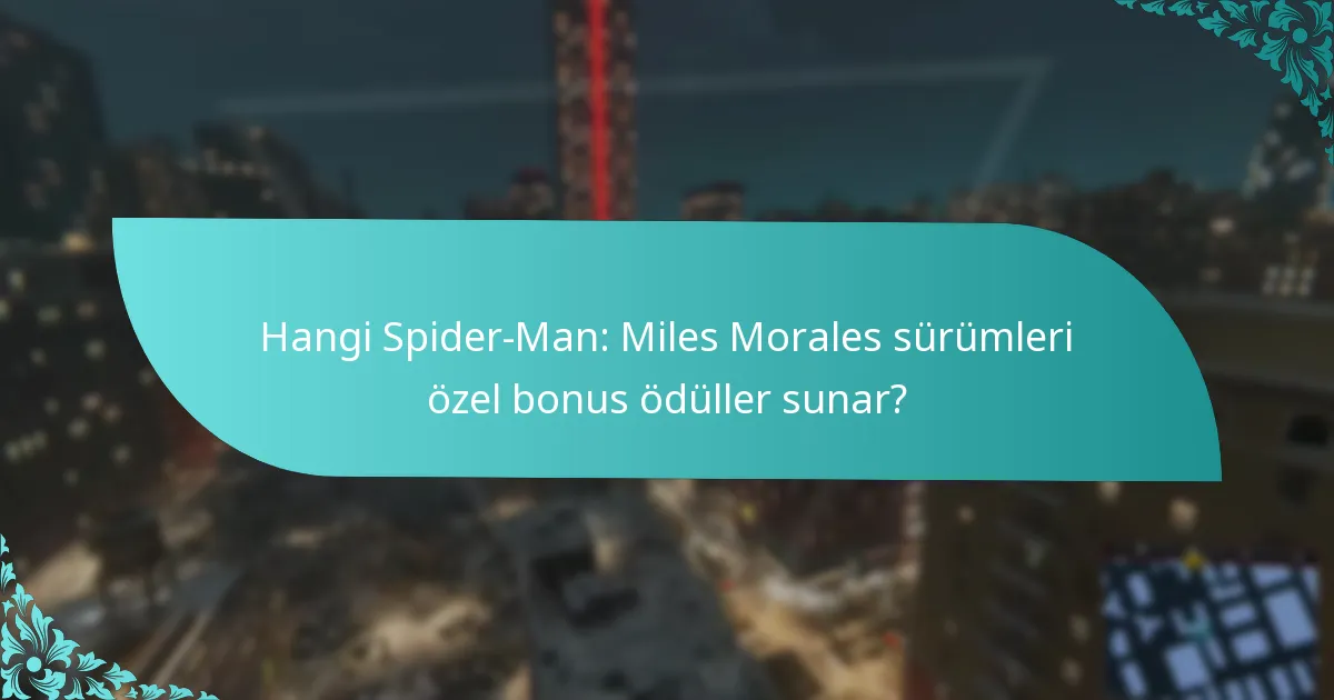 Oyuncular Spider-Man: Miles Morales’te bonus ödülleri nasıl kazanabilir?
