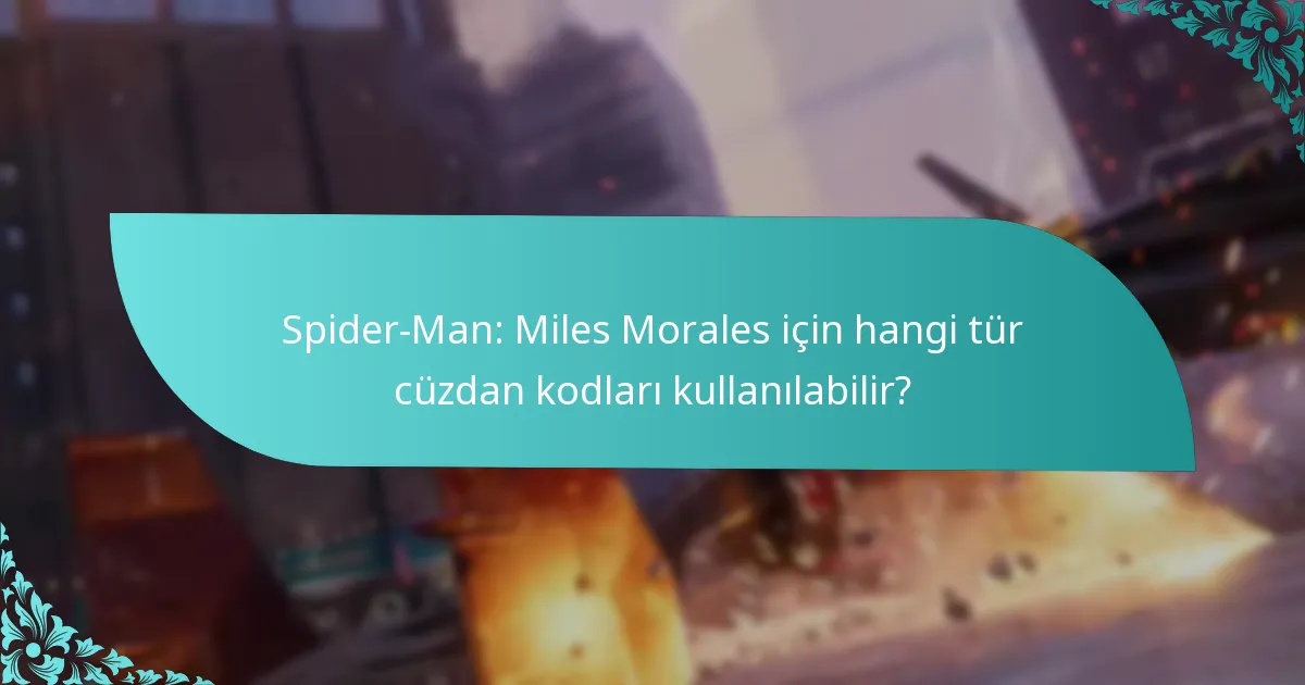 Spider-Man: Miles Morales için geçerli cüzdan kodlarını nereden bulabilirim?