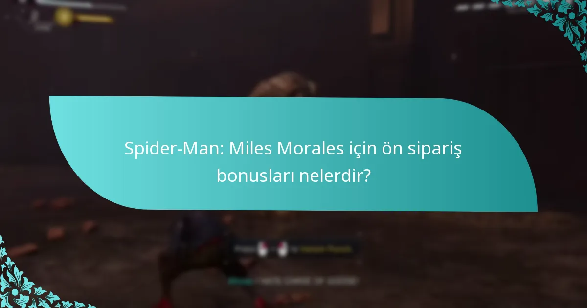 Spider-Man: Miles Morales’ın temel özellikleri nelerdir?