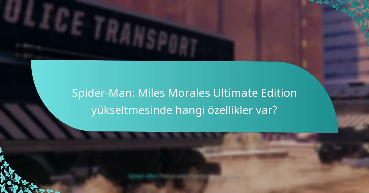 Spider-Man: Miles Morales Ultimate Edition yükseltmesi ne kadar?