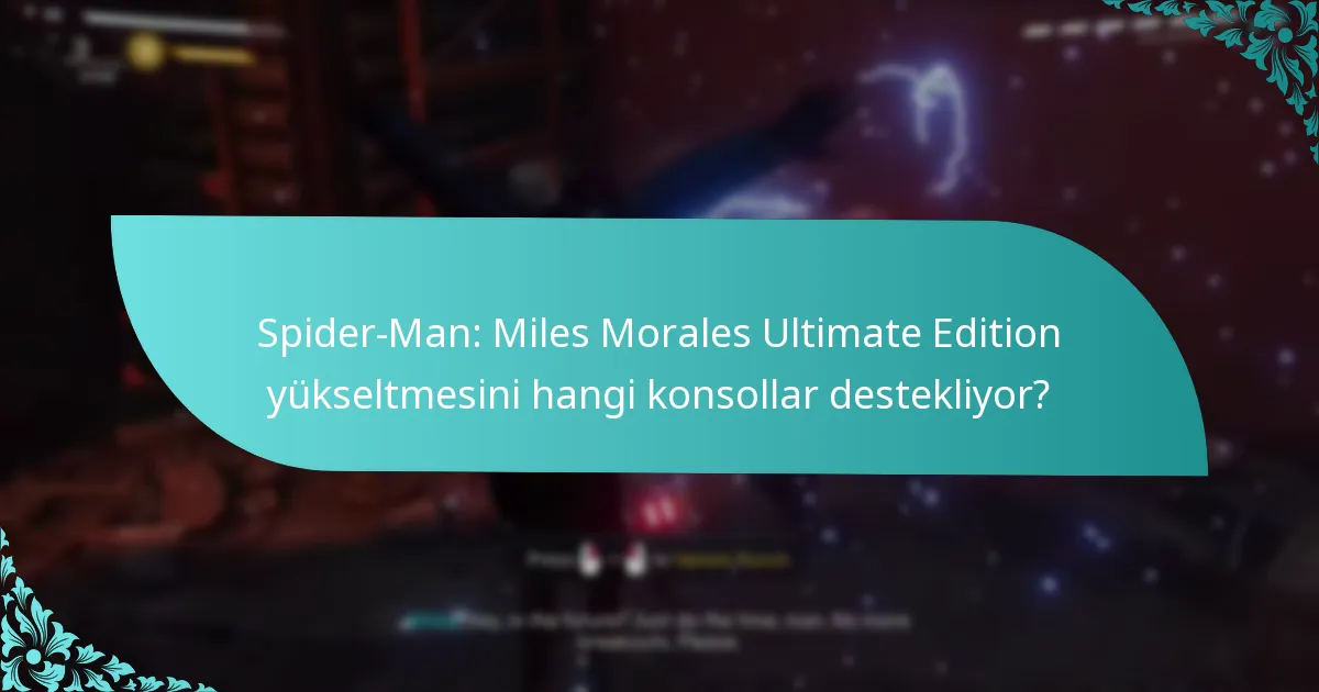 Spider-Man: Miles Morales Ultimate Edition’a nasıl yükseltme yapabilirim?