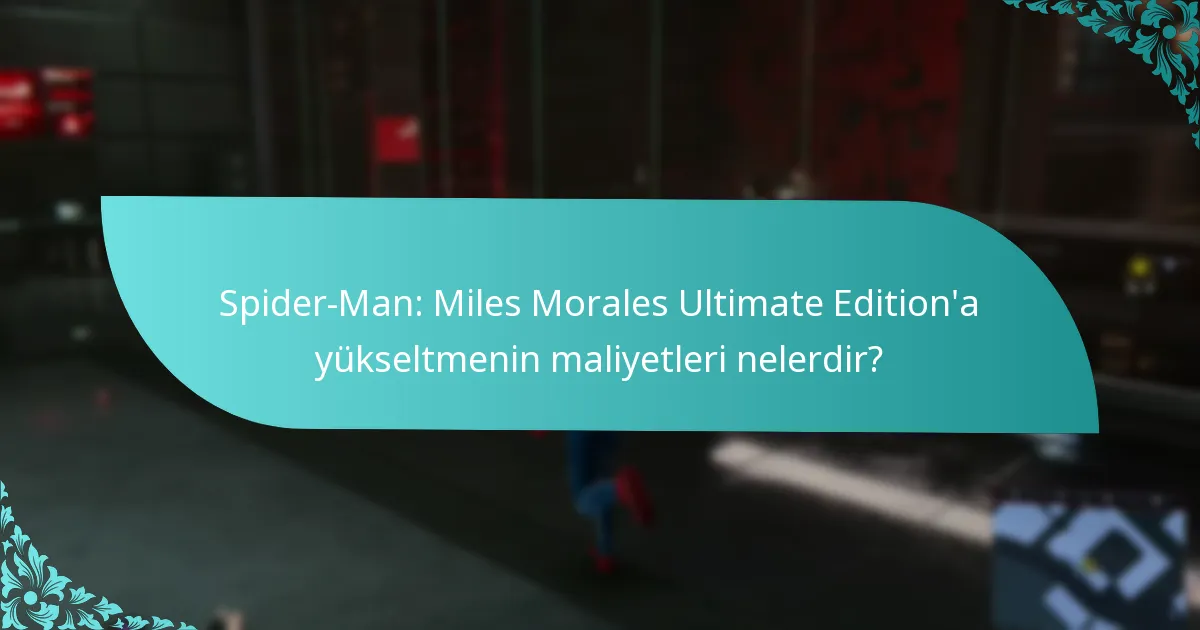 Ultimate Edition’a yükseltme maliyeti değer mi?