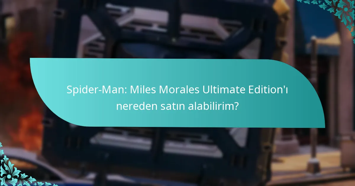 Ultimate Edition ile hangi oyun iyileştirmeleri geliyor?