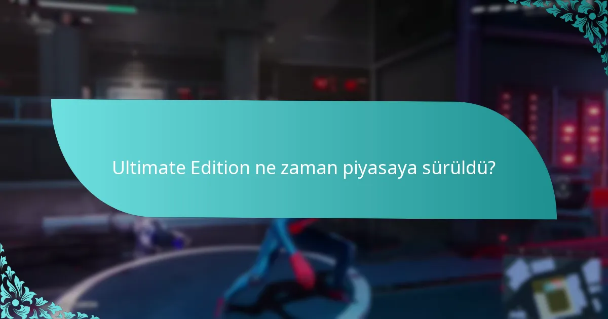 Ultimate Edition’da hangi yeni özellikler var?
