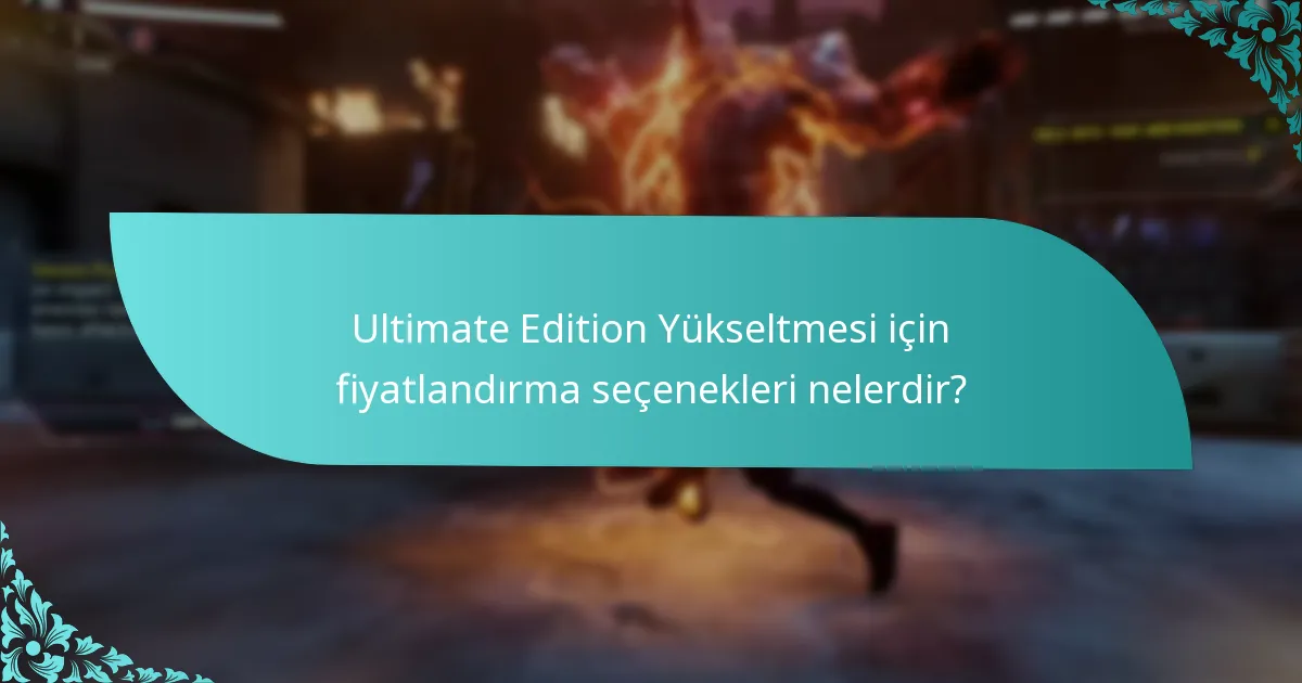 Ultimate Edition’a nasıl yükseltilir?