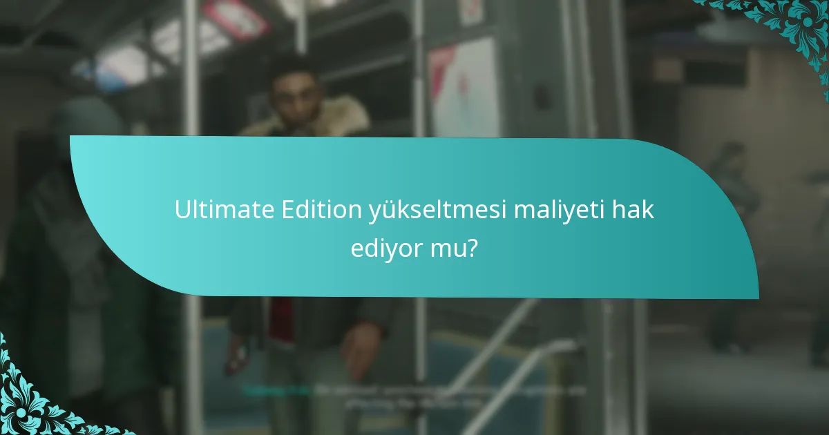 Ultimate Edition’a yükseltme süreci nedir?