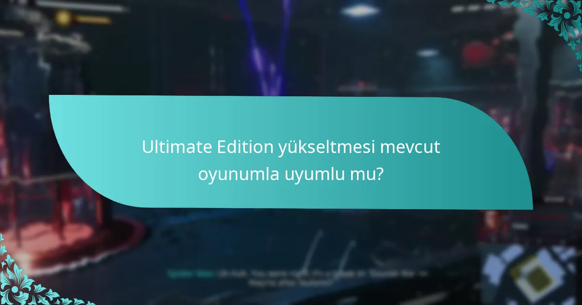 Ultimate Edition, diğer sürümlerle nasıl karşılaştırılır?